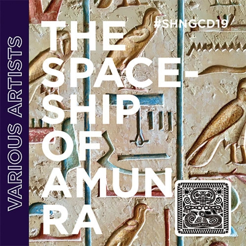 VA - The Spaceship Of Amun Ra [SHNGCD19]